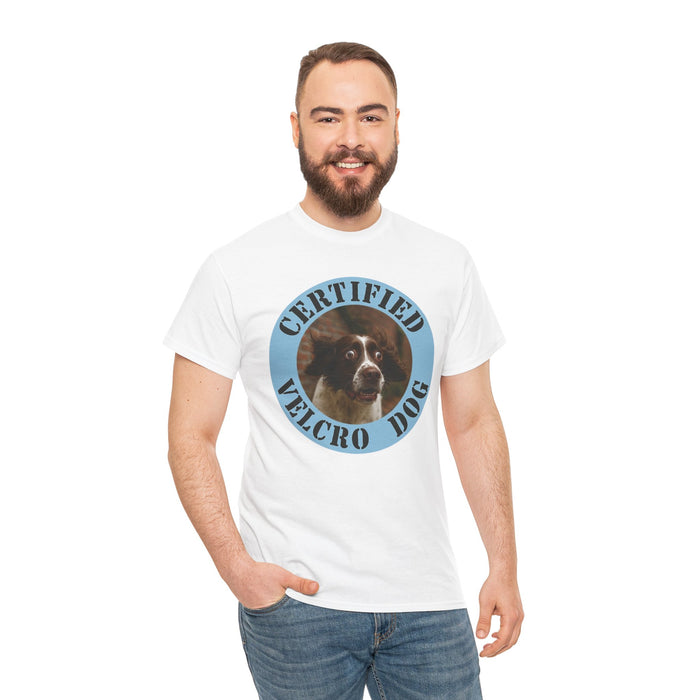 Certified Velcro Dog T-Shirt — Funny Dog Owner Tee