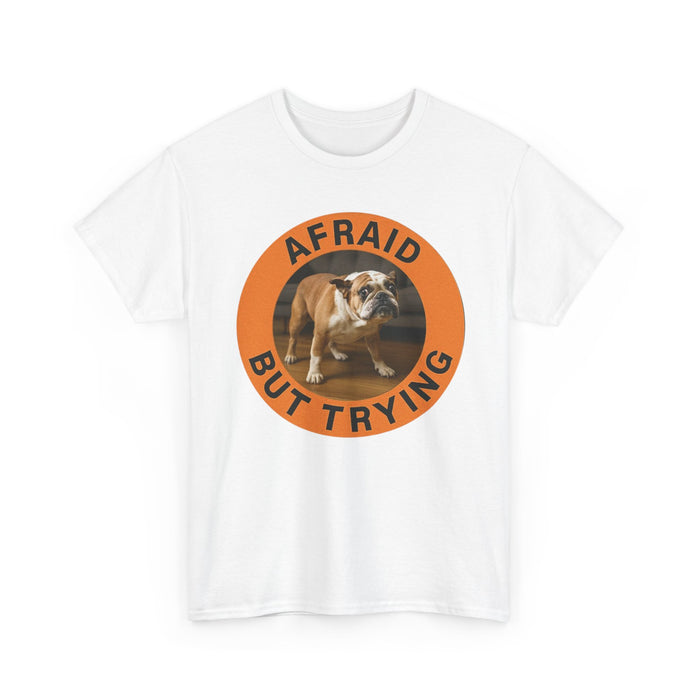 Bulldog "Afraid But Trying" Graphic Tee
