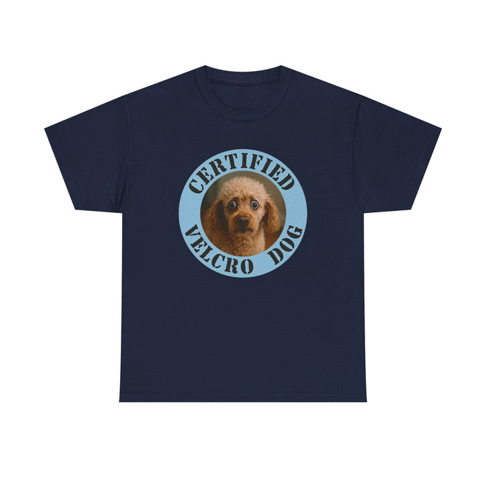 Certified Velcro Dog T-Shirt — Funny Dog Lover Tee