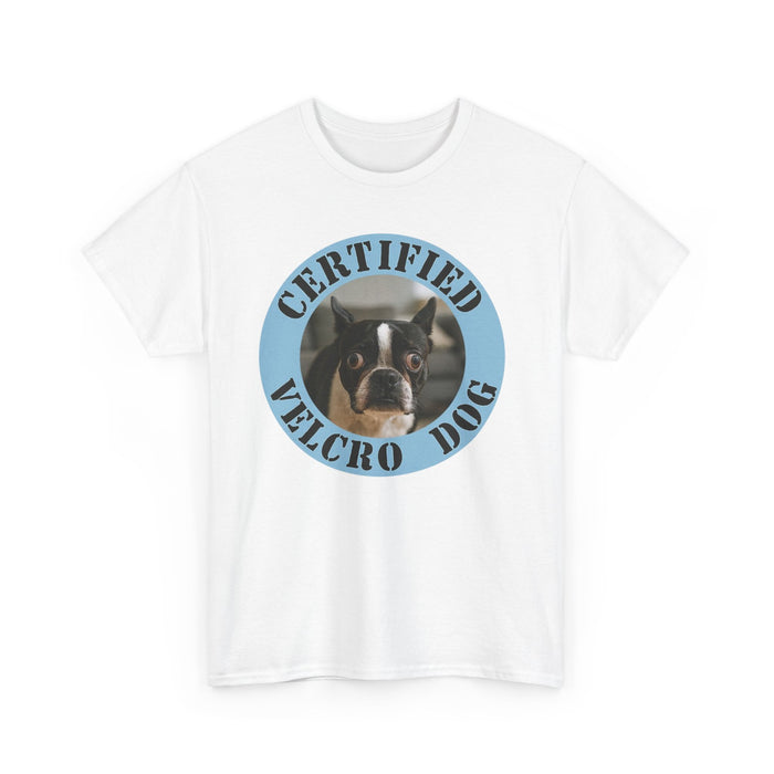 Certified Velcro Dog T‑Shirt — Funny Dog Mom/Dad Gift