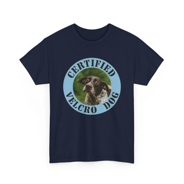 Certified Velcro Dog T-Shirt — Funny Dog Lover Tee