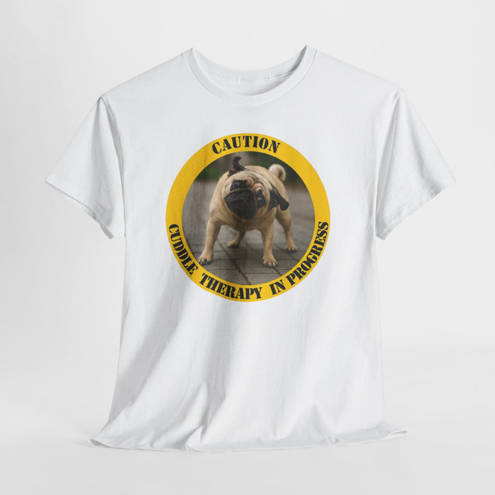 T-Shirt — "Caution: Cuddle Therapy in Progress" Pug Dog Tee