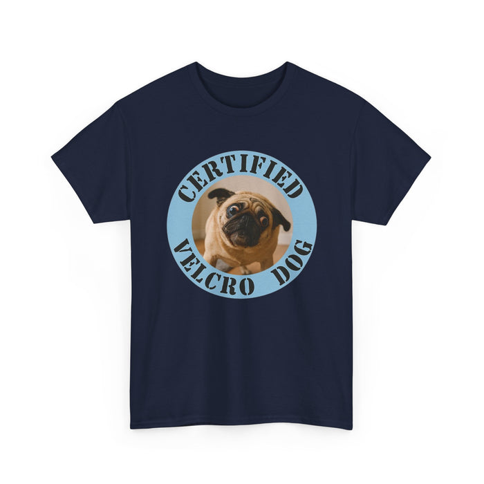 T-Shirt — "Certified Velcro Dog" Pug Graphic Tee
