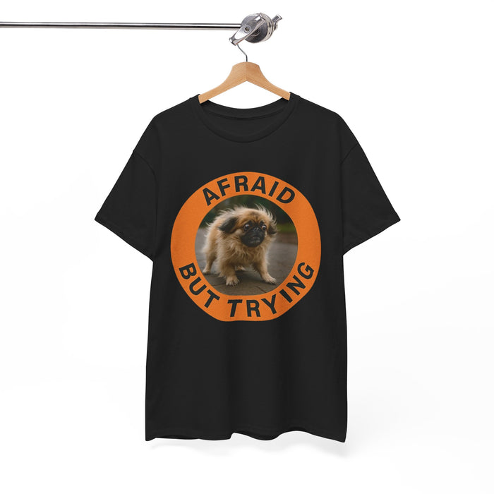 Afraid But Trying Tee — Cute Motivational Puppy Graphic T-Shirt