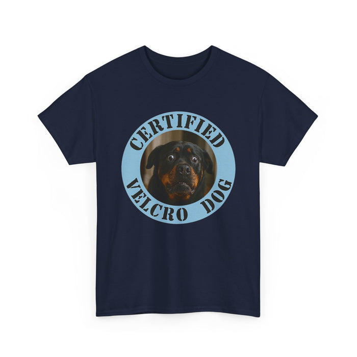 Certified Velcro Dog T-Shirt — Funny Rottweiler Tee for Dog Lovers