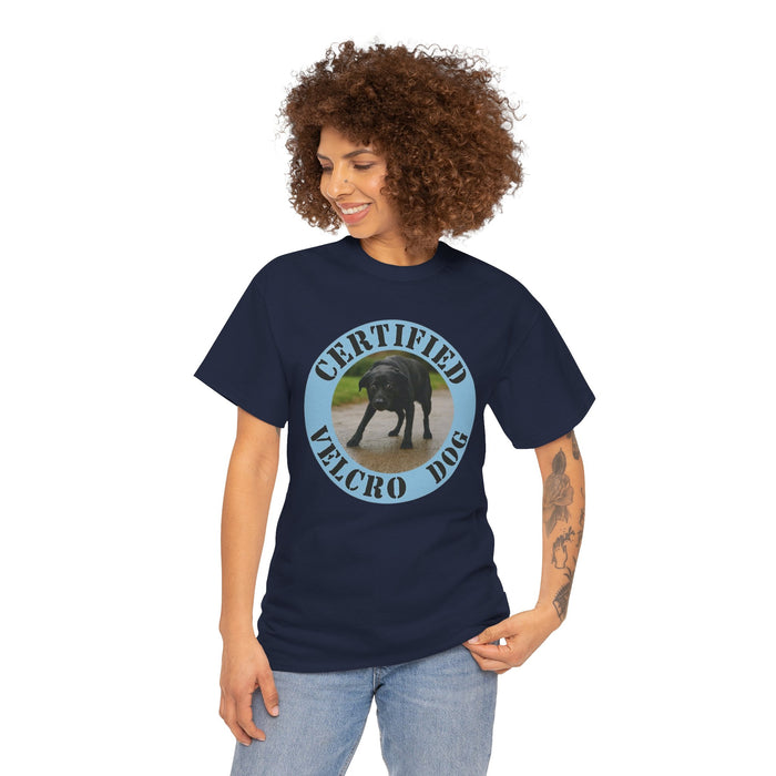 T-Shirt — "Certified Velcro Dog" Graphic Tee (Funny Dog Lover Shirt)