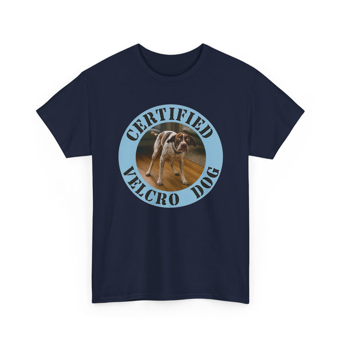 Certified Velcro Dog T‑Shirt — Funny Pet Owner Tee