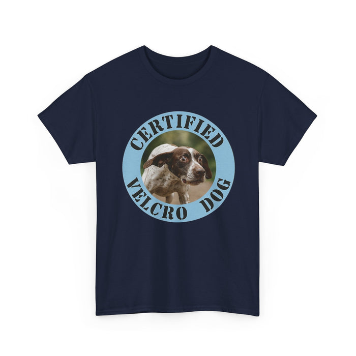 Certified Velcro Dog T‑Shirt — Funny Dog Owner Tee