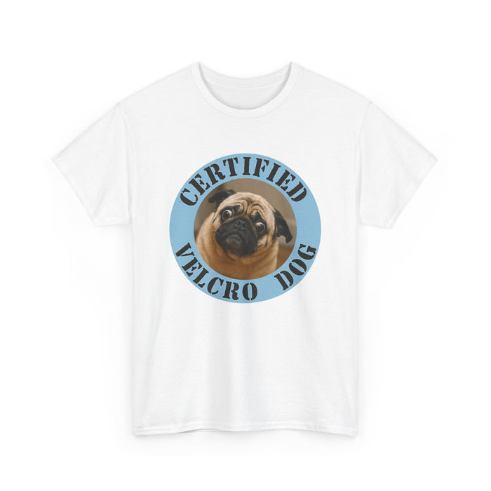 Pug "Certified Velcro Dog" T-Shirt