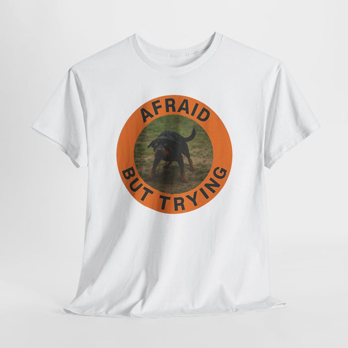 Afraid But Trying T‑Shirt — Cute Dog Encouragement Tee