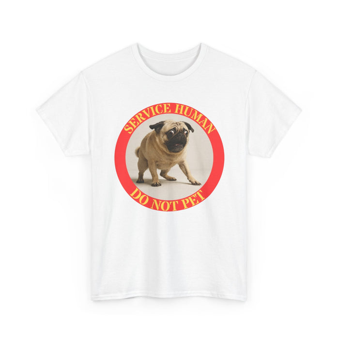Service Human Do Not Pet T-Shirt — Funny Pug Graphic Tee