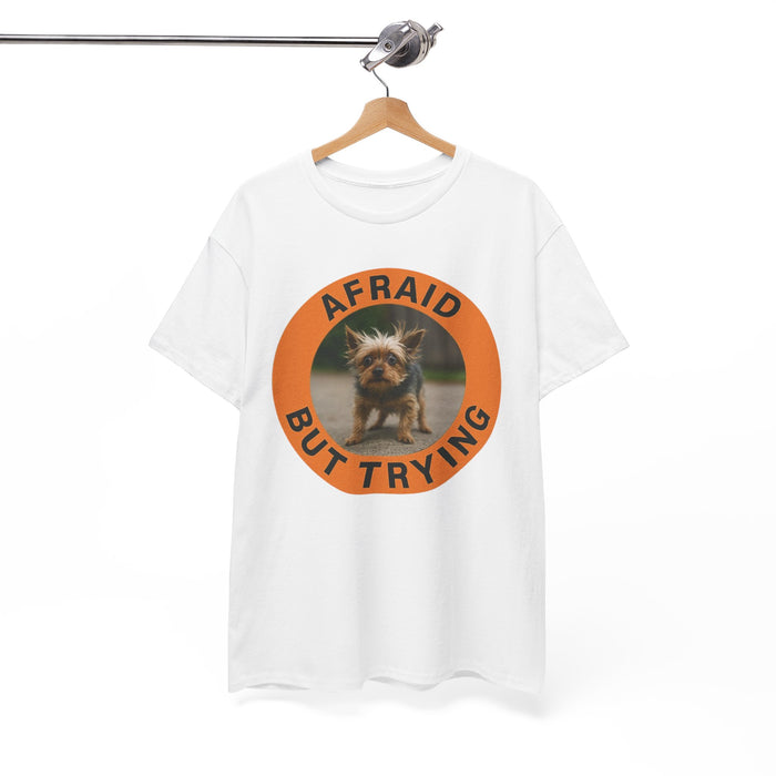 Afraid But Trying T-Shirt — Cute Yorkie Motivational Graphic Tee