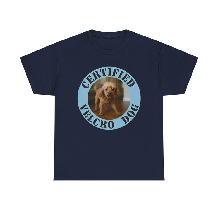 Certified Velcro Dog T-Shirt — Funny Dog Meme Tee