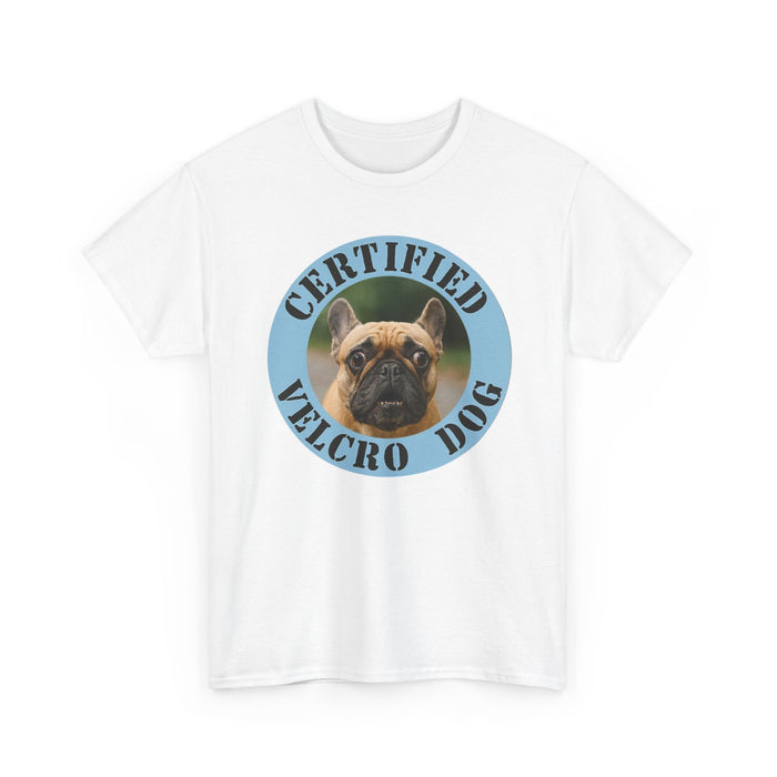Certified Velcro Dog Tee — Funny French Bulldog Shirt