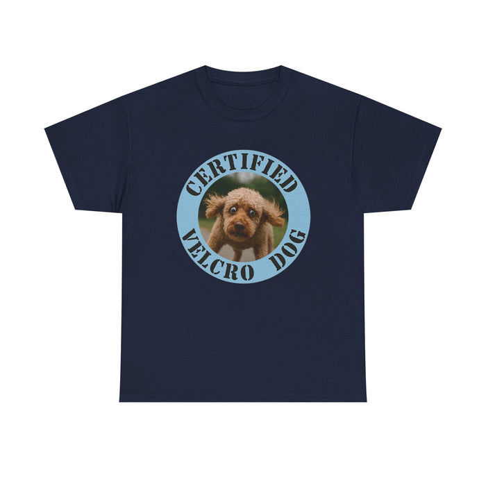 Certified Velcro Dog T-Shirt — Funny Pet Meme Tee