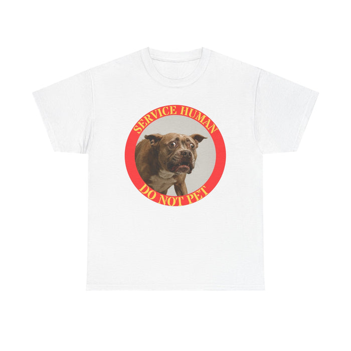 Service Human Do Not Pet T-Shirt — Funny Service Dog Awareness Tee