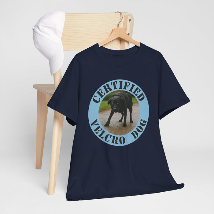 T-Shirt — "Certified Velcro Dog" Graphic Tee (Funny Dog Lover Shirt)