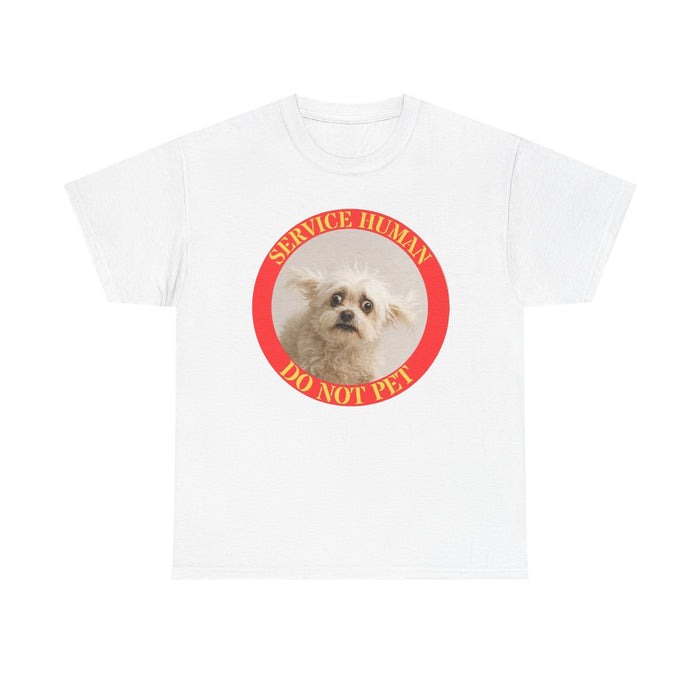 Service Human Do Not Pet T-Shirt — Funny Service Dog Parody Tee