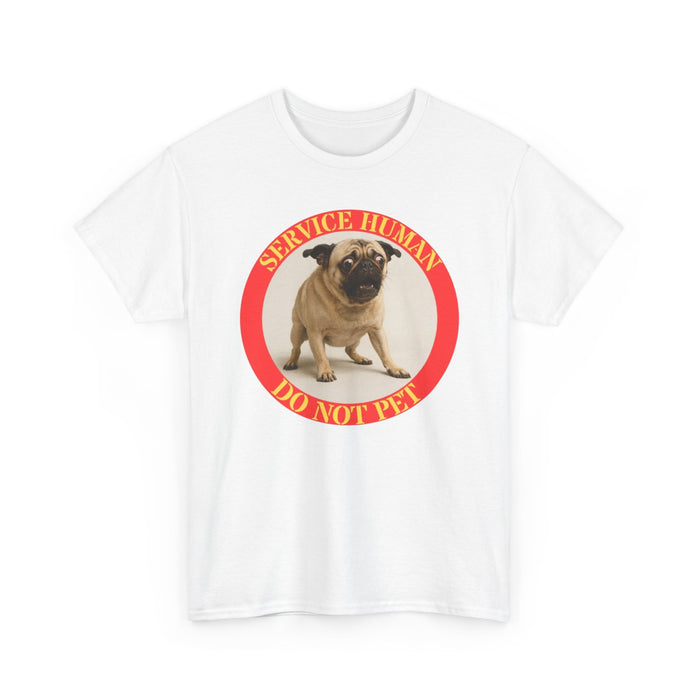 Service Human Do Not Pet T-Shirt — Funny Pug Service Animal Tee
