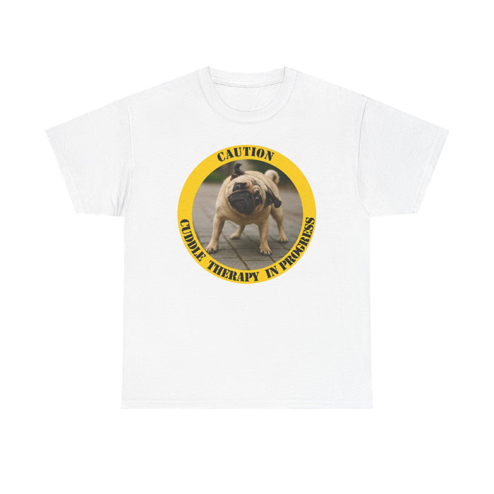 T-Shirt — "Caution: Cuddle Therapy in Progress" Pug Dog Tee