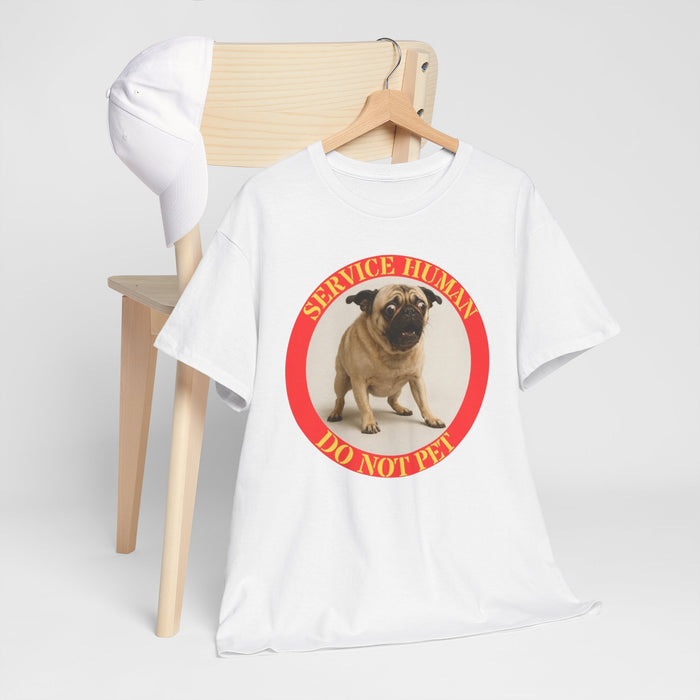 Service Human Do Not Pet T-Shirt — Funny Pug Service Animal Tee