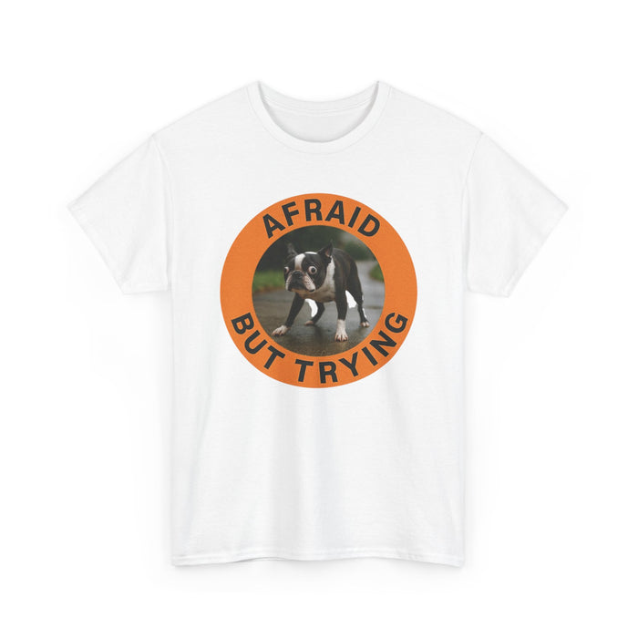 Afraid But Trying T-Shirt — Cute Nervous Puppy Encouragement Tee