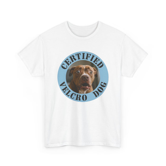 Certified Velcro Dog T-Shirt — Funny Dog Lover Tee