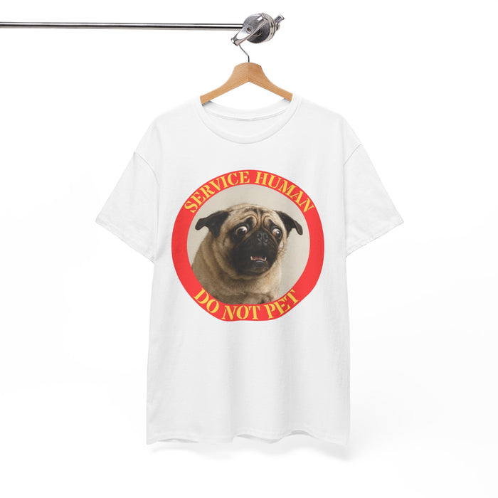 Service Human Do Not Pet T-Shirt — Funny Pug Graphic Tee for Dog Lovers