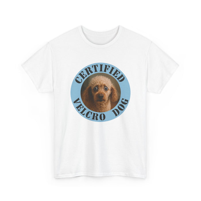 Certified Velcro Dog T-Shirt — Funny Dog Lover Tee