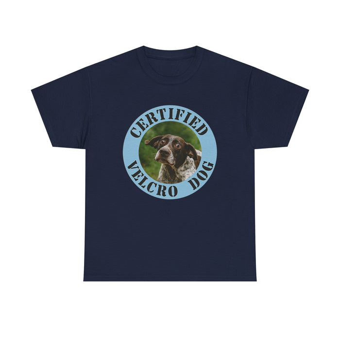 Certified Velcro Dog T-Shirt — Funny Dog Lover Tee