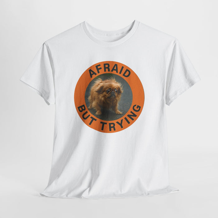 Afraid But Trying Tee — Cute Nervous Dog Graphic T-Shirt