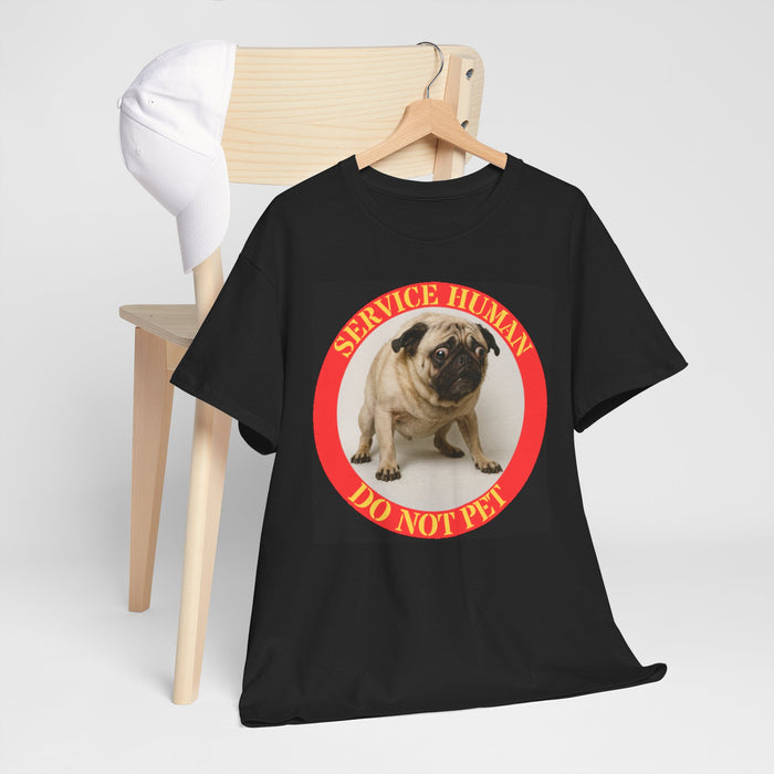 Service Human “Do Not Pet” Tee — Funny Pug Graphic T-Shirt