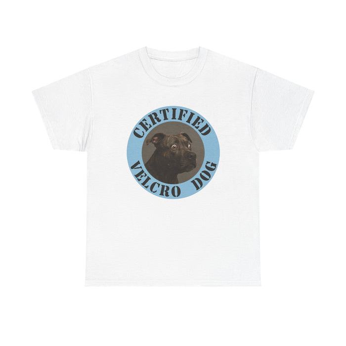 Certified Velcro Dog T-Shirt — Funny Rescue/Adopted Dog Tee