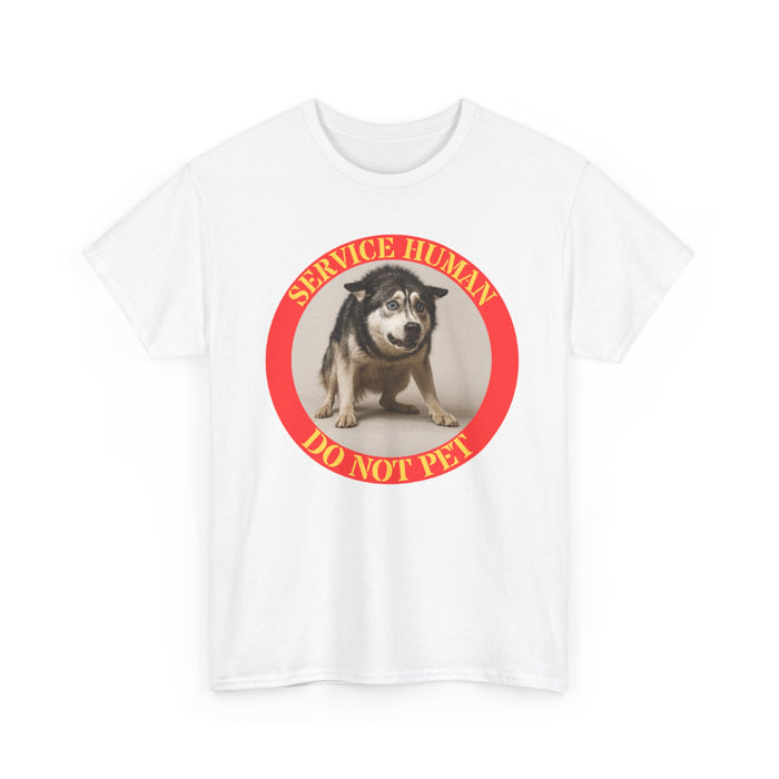 T-Shirt — 'Service Human Do Not Pet' Service Dog Humor Tee