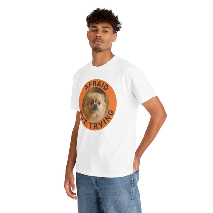 Afraid But Trying Pomeranian T-Shirt