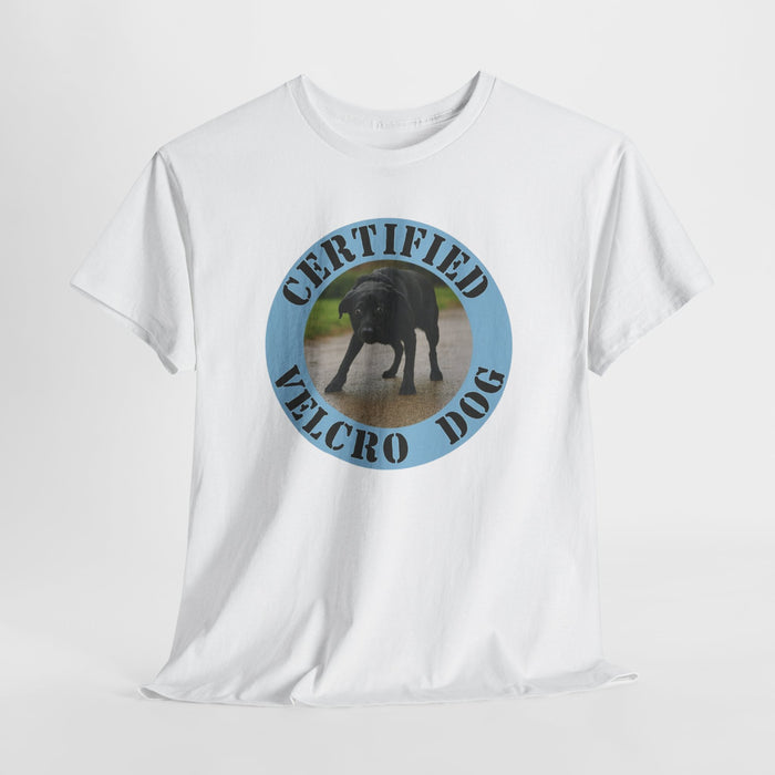 T-Shirt — "Certified Velcro Dog" Graphic Tee (Funny Dog Lover Shirt)
