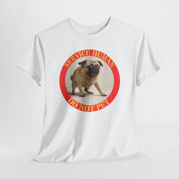 Service Human Do Not Pet T-Shirt — Funny Pug Graphic Tee