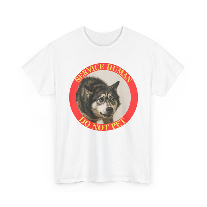 Service Human Do Not Pet T-Shirt — Funny Husky Service Dog Tee