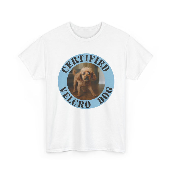 Certified Velcro Dog T-Shirt — Funny Dog Meme Tee