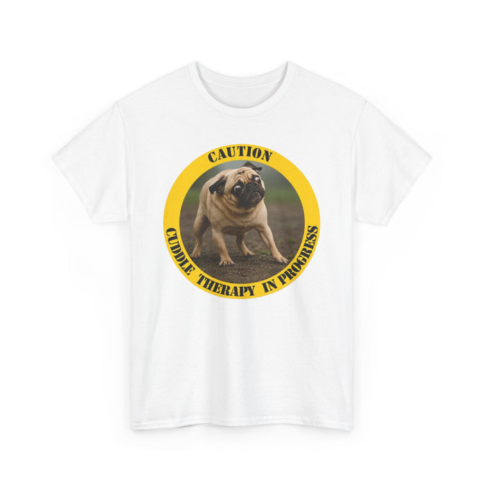T-Shirt — "Caution: Cuddle Therapy in Progress" Pug Tee