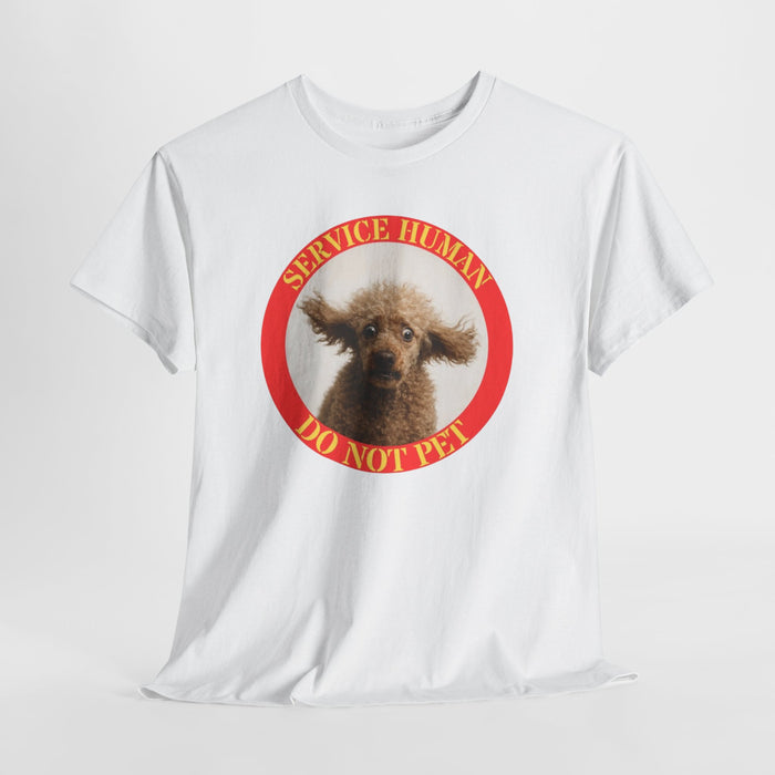 Service Human Do Not Pet T-Shirt — Funny Service Dog Tee with Poodle Photo