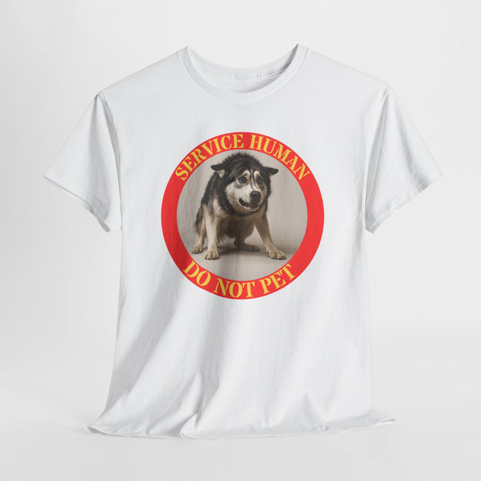 T-Shirt — 'Service Human Do Not Pet' Service Dog Humor Tee