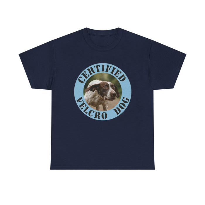 Certified Velcro Dog T‑Shirt — Funny Dog Owner Tee