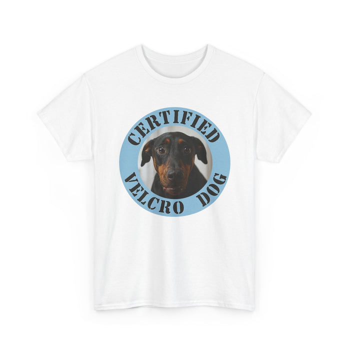 Certified Velcro Dog T-Shirt — Funny Doberman Pet Mom/Dad Tee