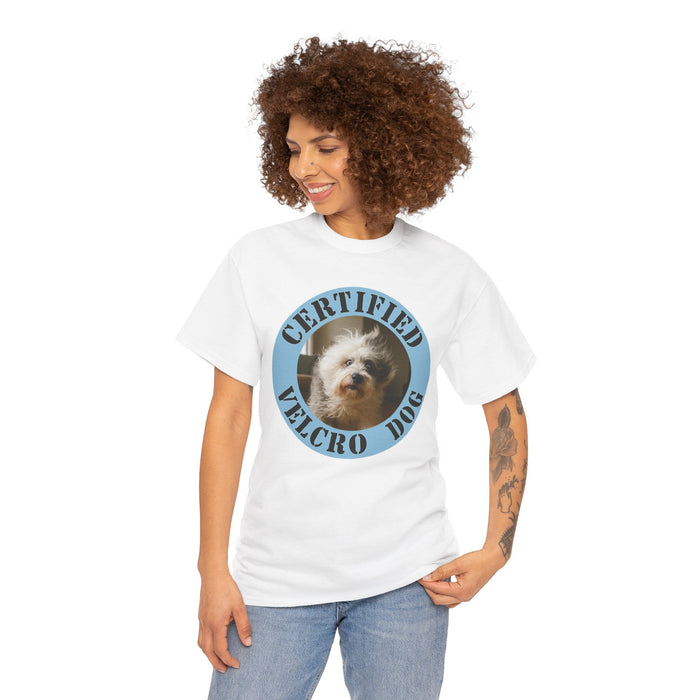 T-Shirt — "Certified Velcro Dog" Cute Pet Photo Tee