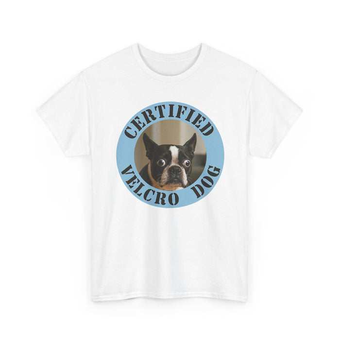 Certified Velcro Dog T‑Shirt — Funny Boston Terrier Pet Lover Tee