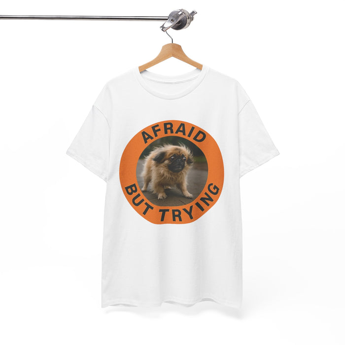 Afraid But Trying Tee — Cute Motivational Puppy Graphic T-Shirt