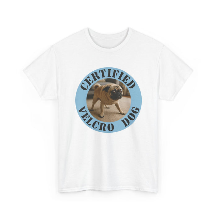 Certified Velcro Dog T-Shirt — Funny Pug Pet Lover Tee