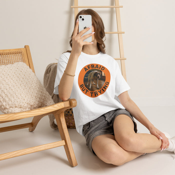 Afraid But Trying T‑Shirt — Motivational Dog Graphic Tee