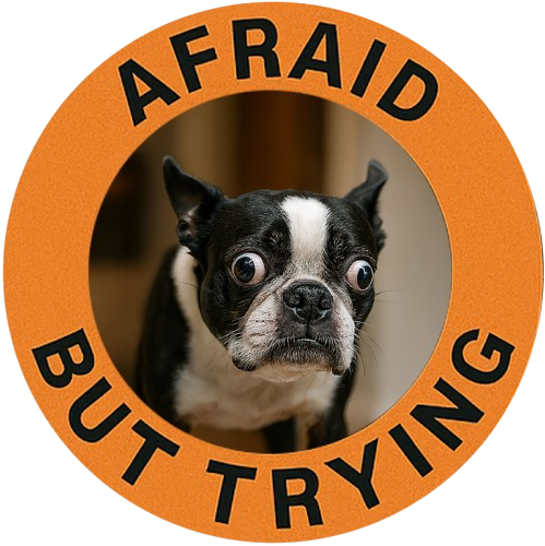 Afraid But Trying Tee — Boston Terrier Motivational Graphic T-Shirt